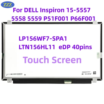 15.6 Palca IPS Notebook LCD Dotykový Displej LP156WF7-SPA1 LTN156HL11 pre DELL Inspiron 15-5557 5558 5559 P51F001 P66F001 40pin eDP