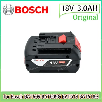 Original Bosch 18V 3.0 AH profesionálne nabíjateľné lítiové batérie, elektrický nástroj batéria pre Bosch BAT609 BAT609G BAT618 BAT618G